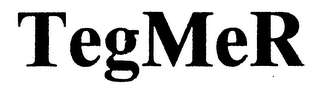 TEGMER