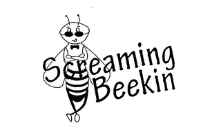 SCREAMING BEEKIN