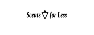 SCENTS FOR LESS