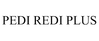 PEDI REDI PLUS