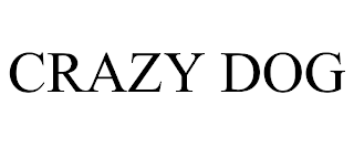 CRAZY DOG