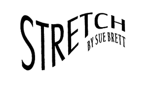 STRETCH BY SUE BRETT