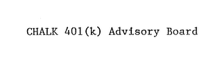 CHALK 401(K) ADVISORY BOARD