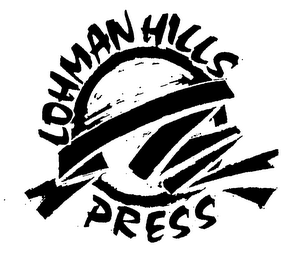 LOHMAN HILLS PRESS