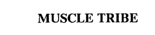 MUSCLE TRIBE