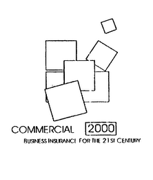 COMMERCIAL 2000 BUSINESS INSURANCE FOR THE 21ST CENTURY