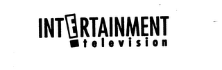INTERTAINMENT TELEVISION