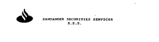 SANTANDER SECURITIES SERVICES S.S.S.