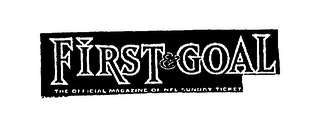FIRST & GOAL THE OFFICIAL MAGAZINE OF NFL SUNDAY TICKET