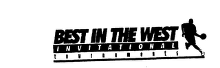 BEST IN THE WEST INVITATIONAL TOURNAMENTS