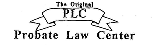 THE ORIGINAL PLC PROBATE LAW CENTER