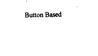 BUTTON BASED