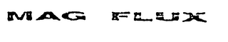 MAG FLUX
