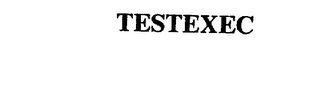 TESTEXEC
