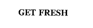 GET FRESH