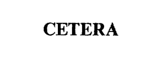 CETERA