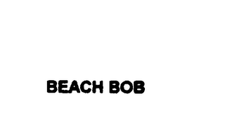 BEACH BOB