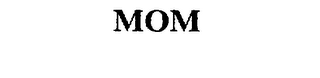 MOM