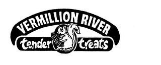 VERMILLION RIVER TENDER TREATS