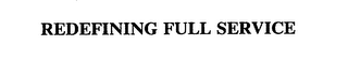 REDEFINING FULL SERVICE