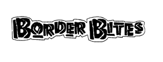 BORDER BITES