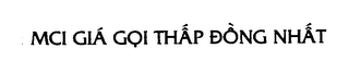 MCI GIA GOI THAP DONG NHAT
