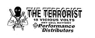 THE TERRORIST 18 VICIOUS VOLTS DRY CELL BATTERY PERFORMANCE DISTRIBUTORS