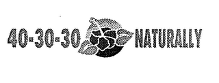 40-30-30 NATURALLY