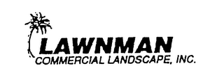 LAWNMAN COMMERCIAL LANDSCAPE, INC.