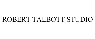 ROBERT TALBOTT STUDIO