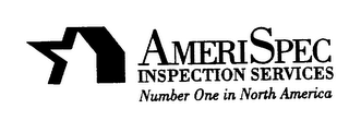 AMERISPEC INSPECTION SERVICES NUMBER ONE IN NORTH AMERICA