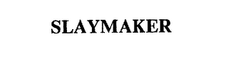 SLAYMAKER