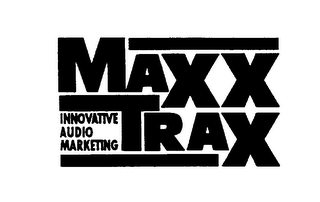 MAXX TRAX INNOVATIVE AUDIO MARKETING