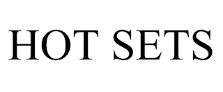 HOT SETS