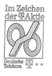 IM ZEICHEN DER-T-AKTIE 96 DEUTSCHE TELEKOM -T---