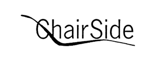 CHAIR SIDE