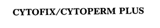 CYTOFIX/CYTOPERM PLUS
