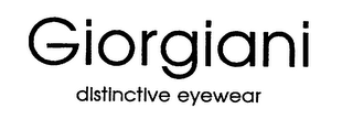 GIORGIANI DISTINCTIVE EYEWEAR