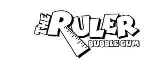 THE RULER BUBBLEGUM