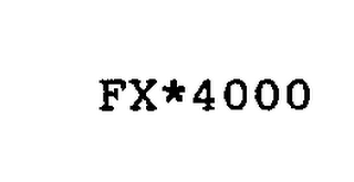 FX*4000