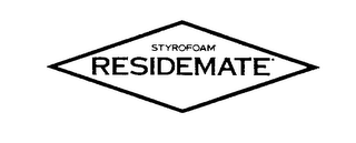STYROFOAM RESIDEMATE