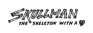 SKULLMAN THE SKELETON WITH A