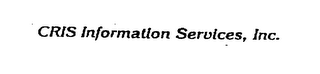 CRIS INFORMATION SERVICES, INC.