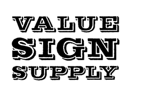 VALUE SIGN SUPPLY