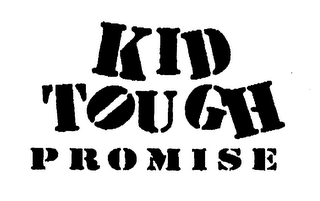 KID TOUGH PROMISE
