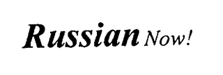 RUSSIAN NOW!