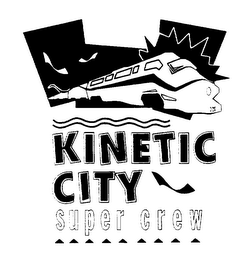 KINETIC CITY SUPER CREW