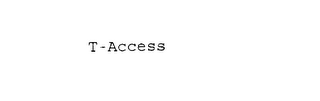 T-ACCESS