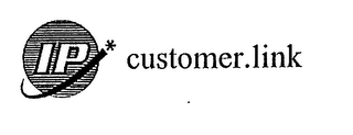 IP* CUSTOMER.LINK