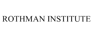 ROTHMAN INSTITUTE